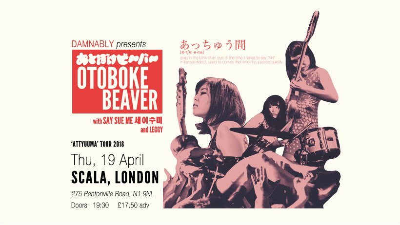 damnably's tweet photo. TWO weeks today⚡️⚡️⚡️
@otobokebeaver return to London to play their biggest gig yet at
@ScalaLondon 
w/ @SaySueMe &amp; @leggyband 
Tix at @WeGotTickets https://t.co/n3s4Zy2Soo
#Attyuuma #Busancalling #otobokebeaver #saysueme #londongigs https://t.co/eurgLvyBSD