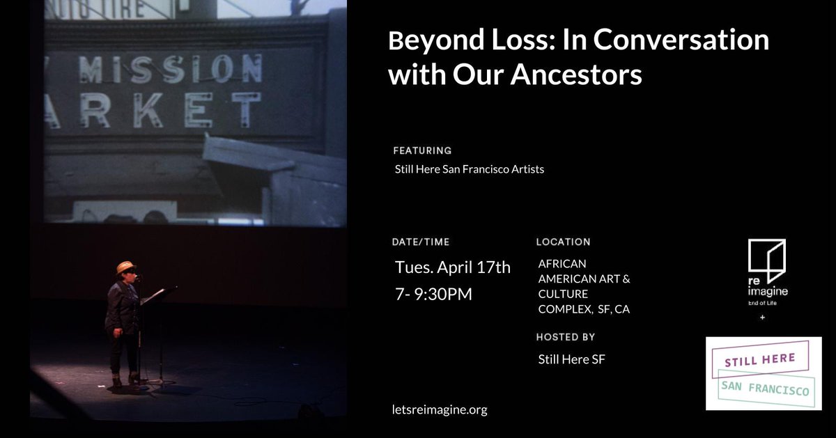 Join us 4/17 for Beyond Loss: A Conversation with Our Ancestors
featuring  Amanda Vigil , Cristina Mitra, Maggie Scott, Mason J., Natalia Vigil
Tanea Lunsford Linx, Tina (Valentin) Aguirre and Thea Matthews! 7pm, AAACC, SF ow.ly/w2PA30jkTRU #letsreimagine #StillHereSF