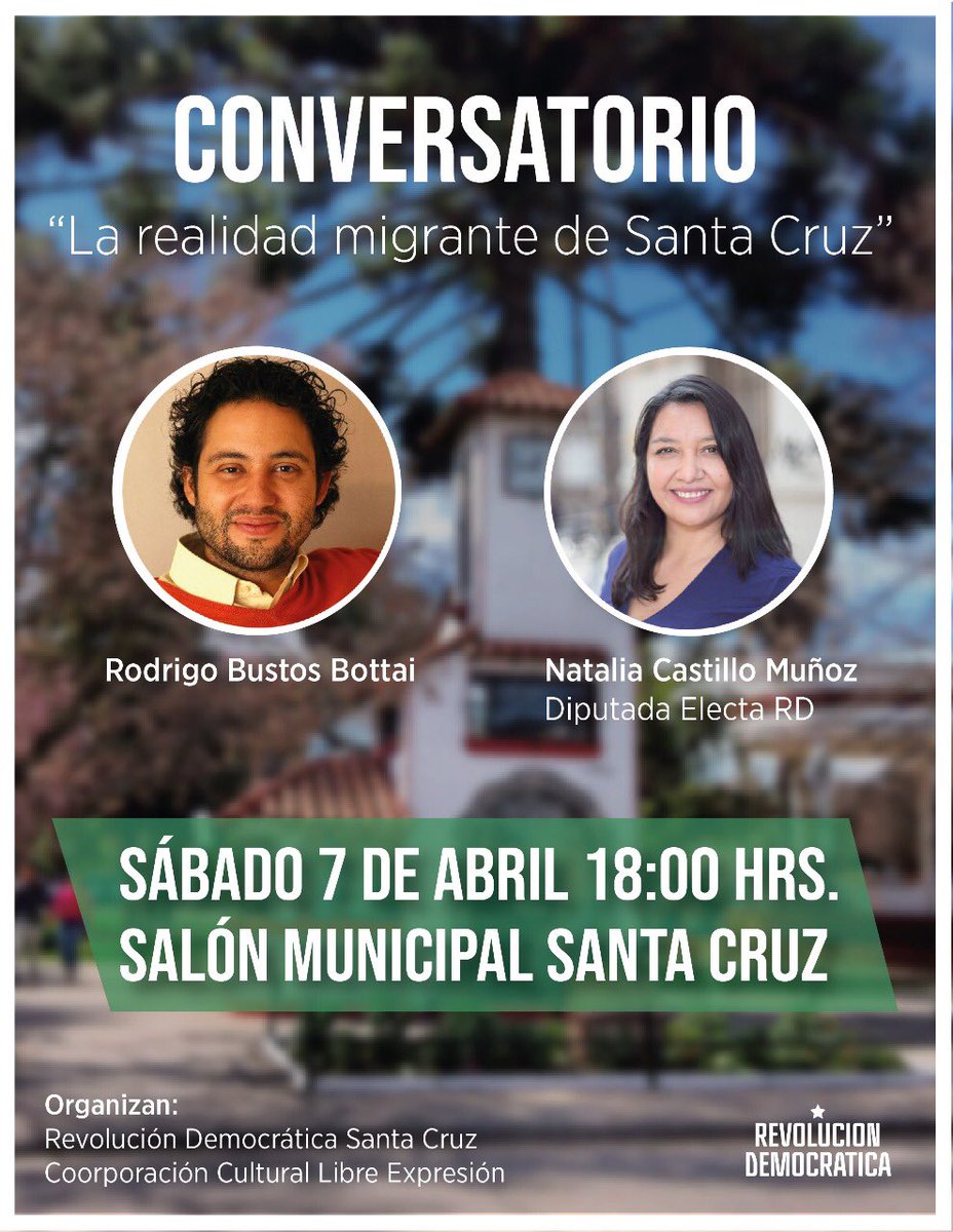[SANTA CRUZ] Este sábado 7 de abril / 18:00 horas todos invitados al Conversatorio Abierto sobre “Realidad Migrante en Santa Cruz”  en el salón de <a href="/munistacruz/">Santa Cruz Chile</a>. 
Invitados: Diputada <a href="/NCastilo/">Natalia Castillo</a> de <a href="/RDemocratica/">Revolución Democrática</a> 
Rodrigo Bustos Bottai, abogado y profesor de derecho