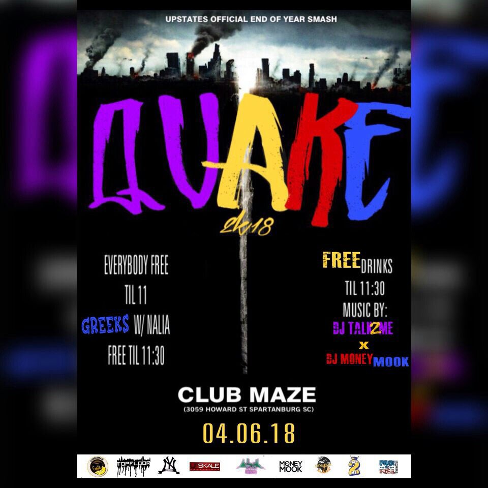 SPR15ADQ's tweet photo. 🗣 WE TOLD YALL THIS DAY WAS COMING  ... UPSTATE’S OFFICIAL END OF THE YEAR BASH 💯‼️

#QUAKE 🔥🔥🔥🔥

04.06.18
Sounds By: @djmoney_mook @djtalk2me 

🐶🐒🐰🐺 FREE TIL 11:30❗️
EVERYBODY FREE TIL 11‼️

DRINKS FREE TIL 11:30 😱😱😱

Club Maze https://t.co/mHMbmQE47l