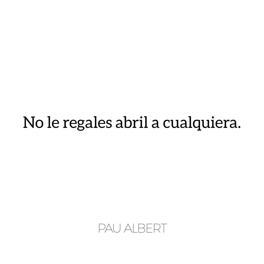 PauAlbert_'s tweet photo. Abril sólo puede ser de quien sí.
De quien siempre sí. 
De ti. 
De mí. 

🍃 https://t.co/SHHyd4iFTt