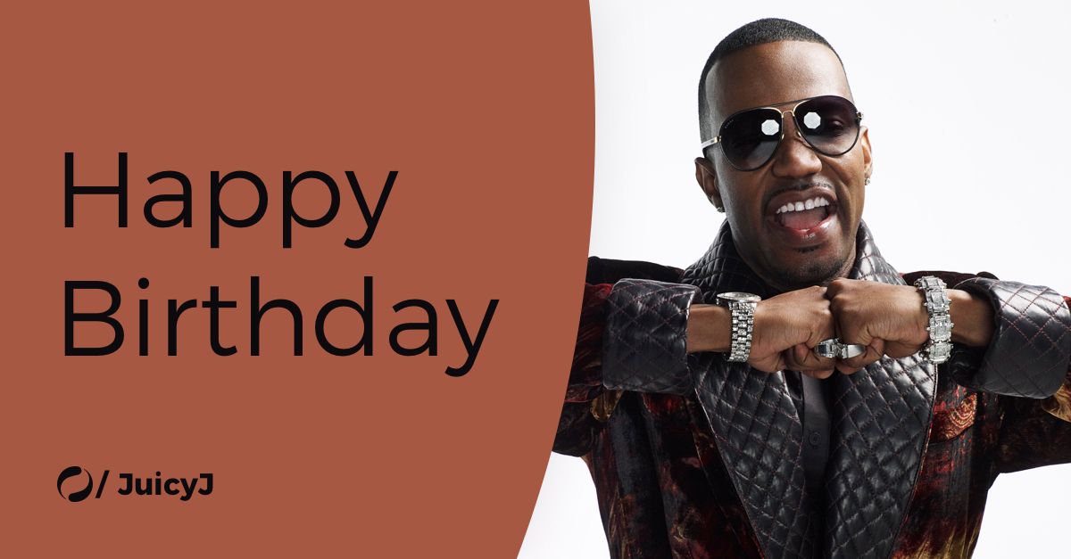 Today is Juicy J\s birthday! Everyone join us in wishing him a happy birthday!  