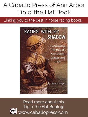 caballo_press's tweet photo. Good morning to all! Caballo Press is proud to announce that our latest Tip o' Hat Book is an autobiography by jockey Karen Rogers. The book details her personal and professional life as one of the first successful female jockeys. It is a wild ride of both tragedy and triumph. https://t.co/pgI3Wn3pcg