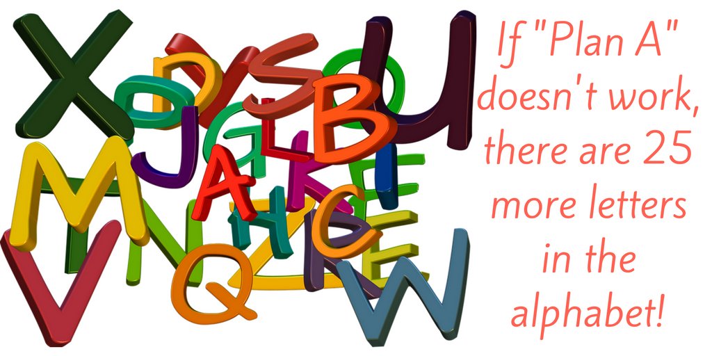 SocialOnya's tweet photo. If "Plan A" doesn't work, there are 25 more letters in the alphabet! #ThursdayThought #motivational https://t.co/FAxiI09nzZ