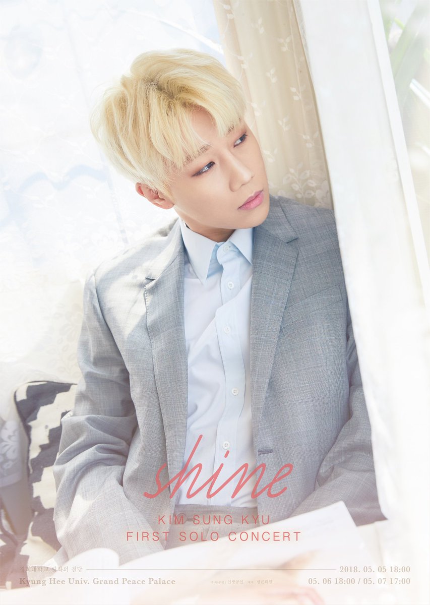 [#INFINITE] #김성규 1st Solo Concert
#SHINE 🌿
#2차_포스터🌟
2018.05.05 ~ 2018.05.07
경희대학교 평화의전당

#김성규 #첫_솔로_콘서트 #SHINE