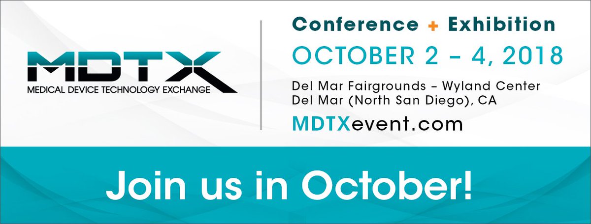 MDTXevent's tweet photo. Thanks for joining us at the first-ever MDTX - Save the Date for Del Mar (N. San Diego), October 2-4, 2018 #MDTXevent #medicaldevice #mdtx https://t.co/521lMRT4S2