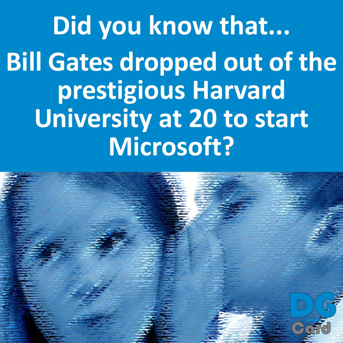 DG_Card's tweet image. @DG_Card Did you know that Bill Gates dropped out of the prestigious Harvard University at 20 to start Microsoft? #Business #BillGates #Microsoft #University Source: worldsrichpeople.com/bill-gates.html