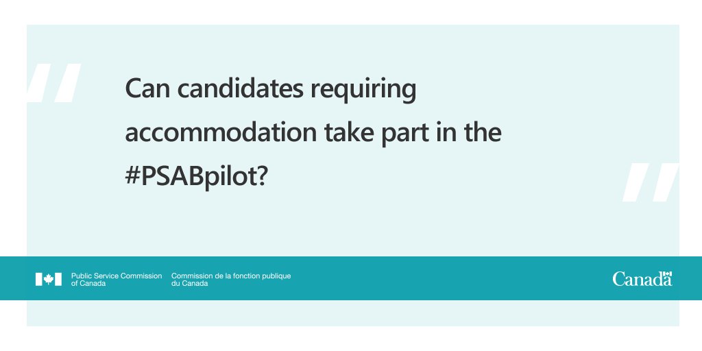 PSCofCanada's tweet photo. Can candidates requiring accommodation take part in the #PSABpilot? https://t.co/qUX9nlZtHx