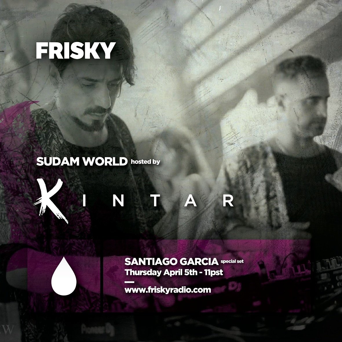 Starts NOW! Sudam World by <a href="/DJKINTAR/">KINTAR</a> on <a href="/friskyradio/">FRISKY</a> friskyradio.com