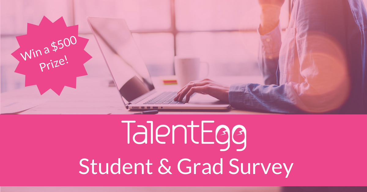 📢 If you're a student or grad - complete our TalentEgg survey today for your chance to win a $500 💸 cash prize. bit.ly/2GBDH1S #TESurvey