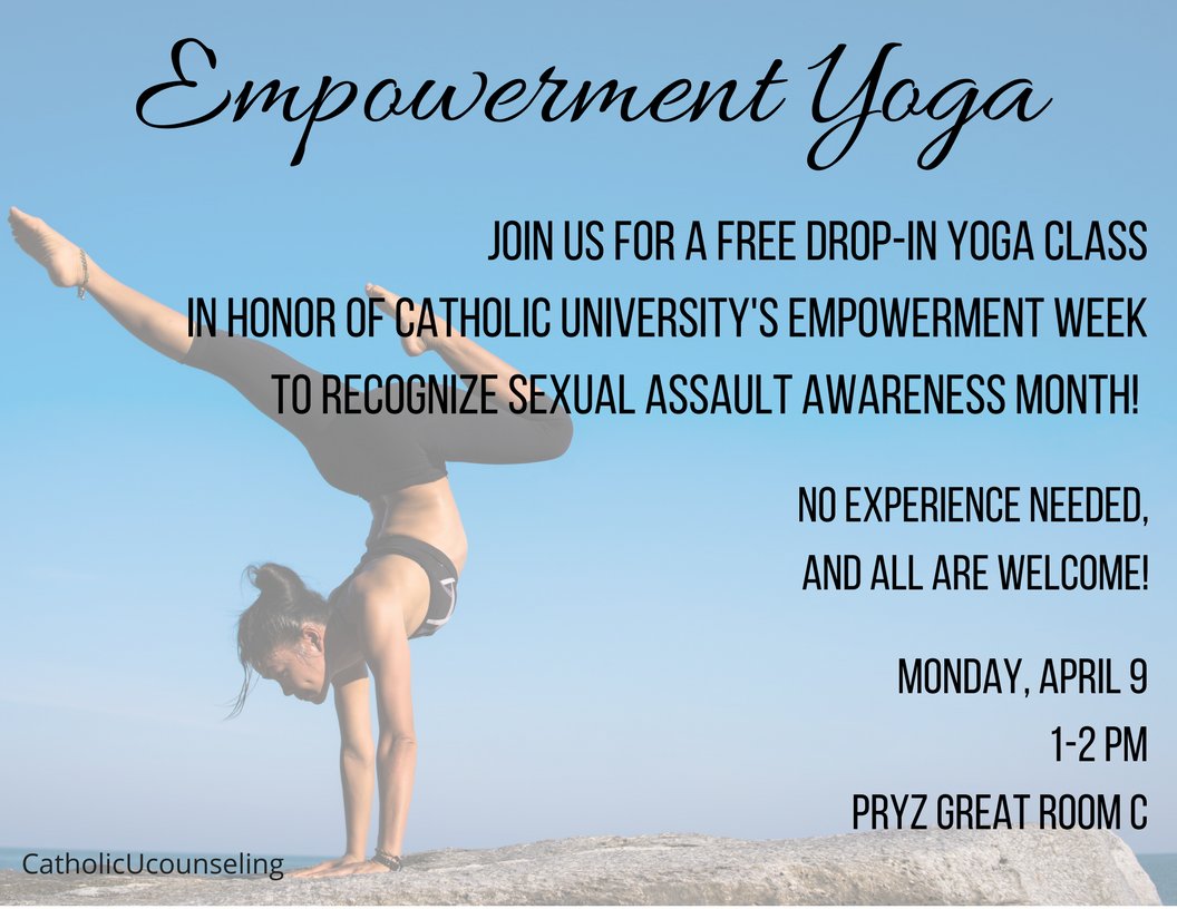 CUACounseling's tweet photo. Psssst! Did you know that next week is #EmpowermentWeek at @CatholicUniv? Join us for a FREE YOGA class next Monday at 1 in the Pryz and show your support for survivors of sexual violence! #CatholicUstandsup #SAAM https://t.co/u5jFzsYxBa