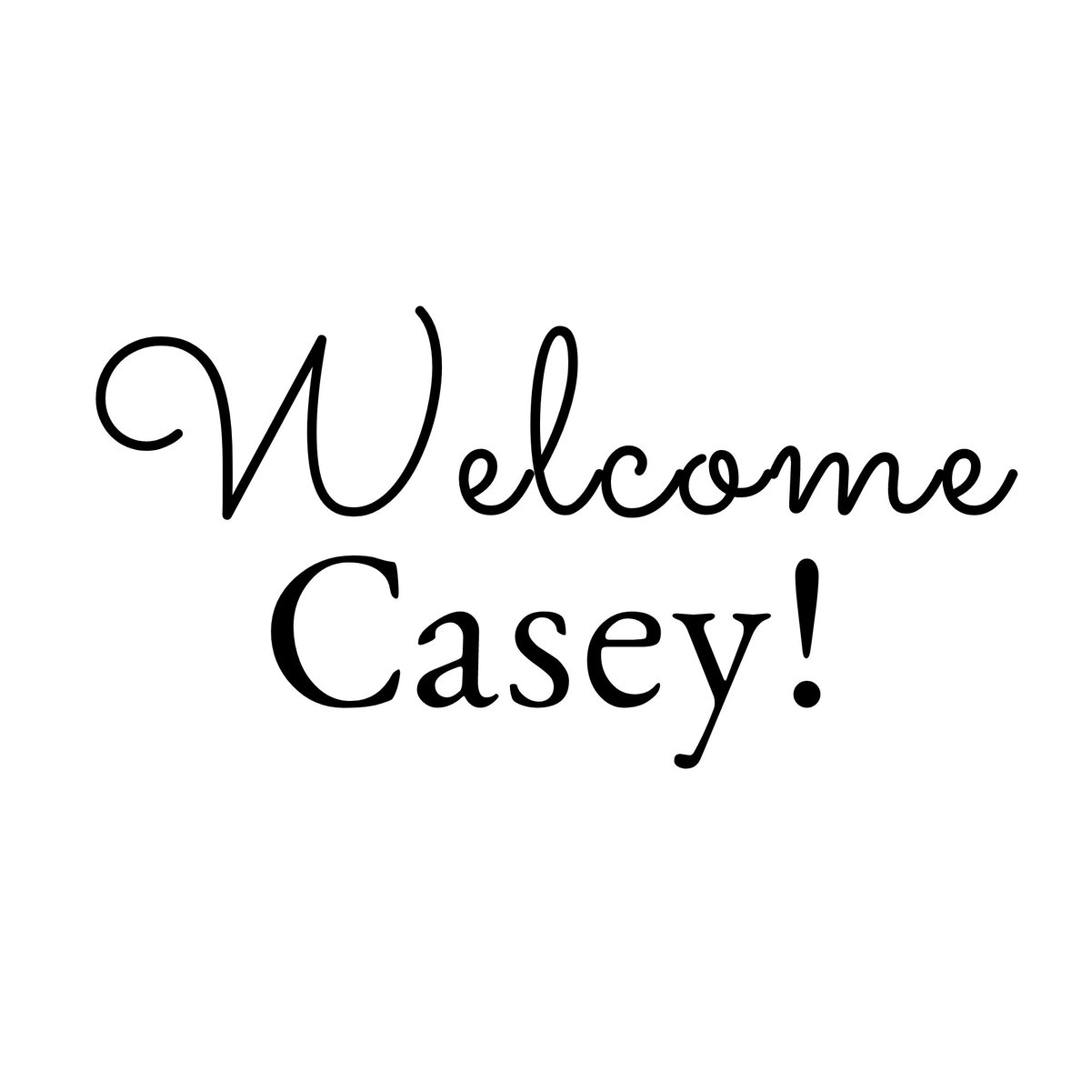 #WelcomeCasey