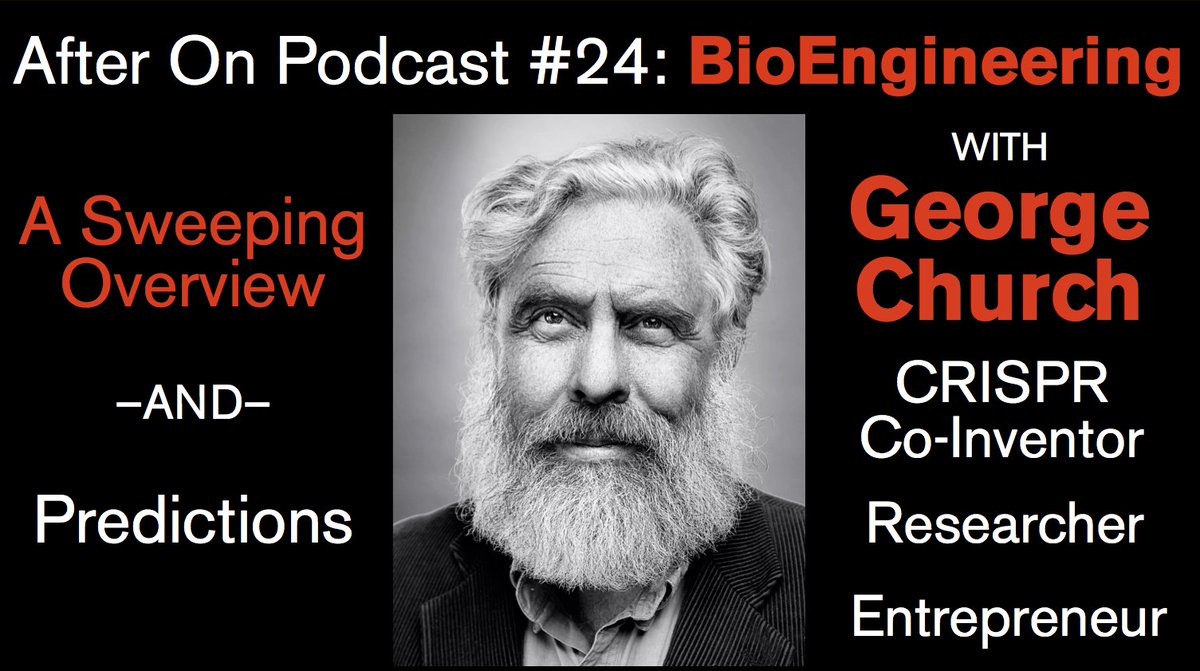 Rob_Reid's tweet image. George Church helped found 22 companies, and co-invented the paradigm-shattering gene editing technique CRISPR. In our interview, he delivers a sweeping survey of synthetic biology, and makes some astounding predictions: after-on.com/episodes/024   #SYNBIO #CRISPR