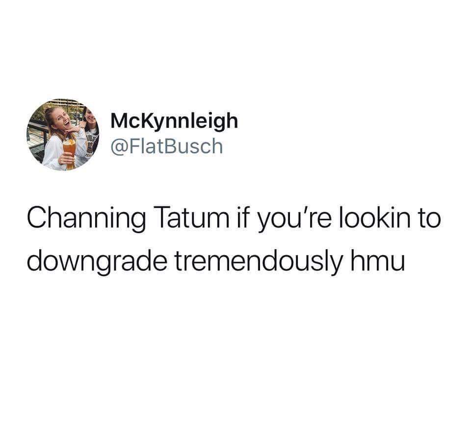 KaylaMercedes93's tweet photo. 😂😂 @channingtatum https://t.co/0l2cRKSV0K