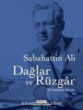 ‘Dağlar ve Rüzgar’ Sabahattin Ali’nin şiiridir.