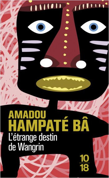 EditionsLaKora's tweet photo. Conteur de talent et spécialiste de la culture peulh Amadou Hampaté Bâ raconte dans "L'étrange destin de Wagrin" (notre suggestion  #VendrediLecture !) l'histoire de Wangrin, l’homme qui se hisse au sommet de la puissance et de la fortune en bravant impunément la chance 2/2 https://t.co/8jNSa98luG
