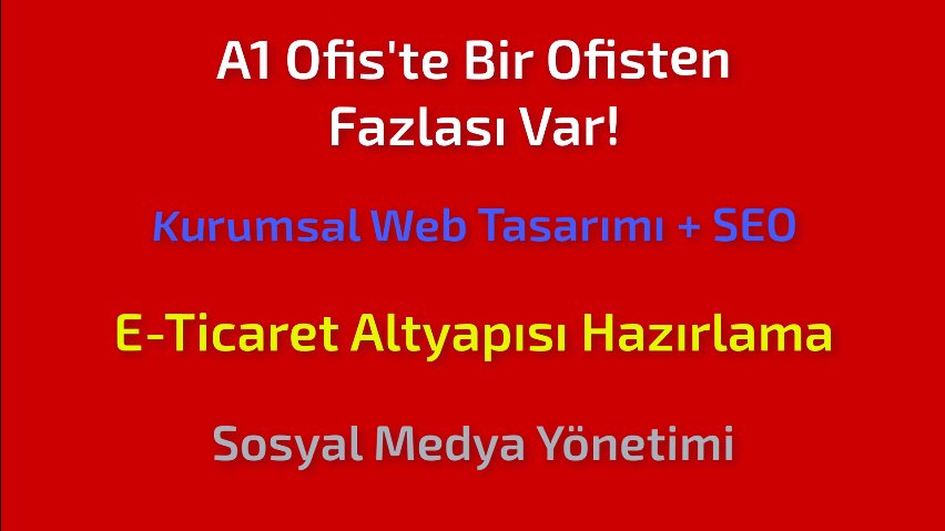 Tüm imkanımız ile yanınızdayız!
Kurumsal Web Tasarımı+SEO
E-Ticaret Altyapısı
Sosyal Medya Yönetimi
İşinizi geliştirmek için A1 Ofis'ten tam destek!
#kurumsalwebtasarımı #SEO #eticaretaltyapı #sosyalmedyayönetimi
a1ofis.com
info@a1ofis.com
Tel: 0216 277 70 70