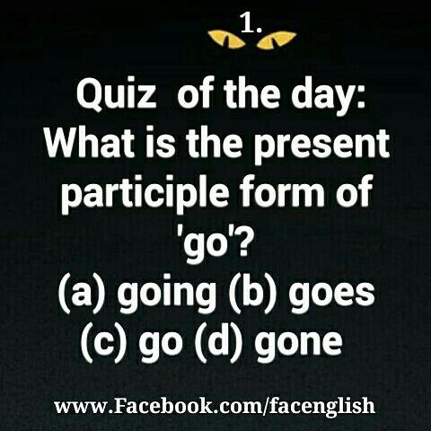 facenglish1's tweet photo. English grammar challenge!  What is the present participle form of 'go'? https://t.co/vZQEJjlAxa