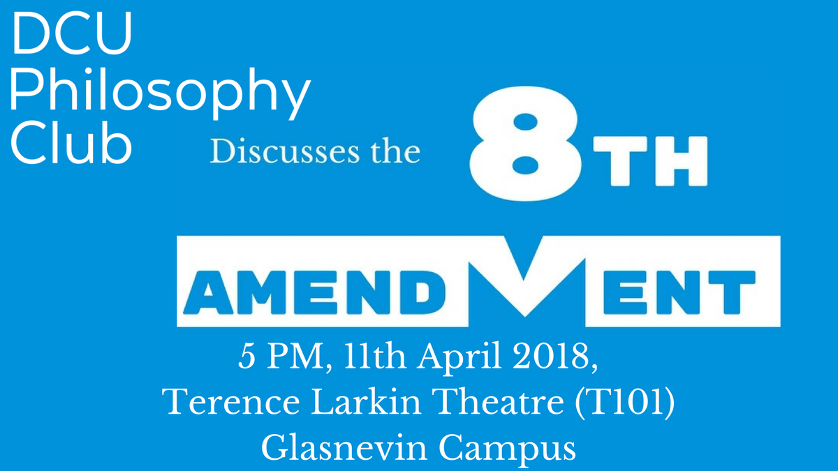 DcuPhilosophy's tweet photo. Speakers' order for @DcuPhilosophy's next week discussion on the repeal of #the8thamendment clarified:
1- Prof. John Baker, @ucddublin (pro-repeal)
2- Dr. Mette Lebech, @MaynoothUni (anti-repeal)
3- @MaryMcAuliffe4, @ucddublin (pro)
4- Prof. Gerard Casey, @ucddublin (anti) https://t.co/eswuVdgCAT