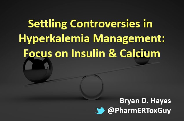 'Settling Controversies in Hyperkalemia Management: Focus on Insulin &amp; Calcium' | Handout from my #AAEM18 Pecha Kucha talk pharmertoxguy.files.wordpress.com/2018/04/pk-hyp… #FOAMed #FOAMtox