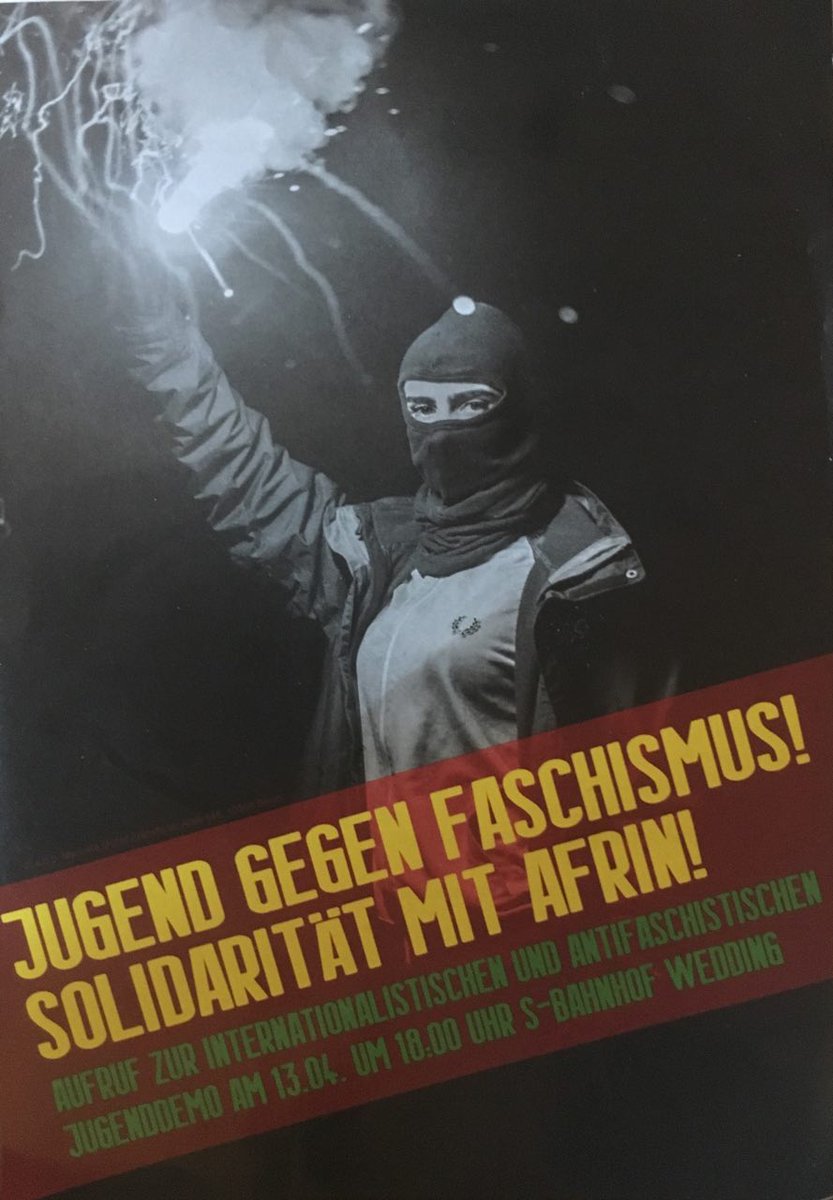#+++ Jugenddemo 13.04 / 18 Uhr / S Bhf Wedding +++
#Solidarität mit #Afrin / #Berlin #Weeding 
Jugend gegen Faschismus #AfrinNotAlone #Fight4Afrin #Antifa #Action #SaveAfrin #biji_berxwedana_afrinê #Rojava  #REVOLUTION #Antifas