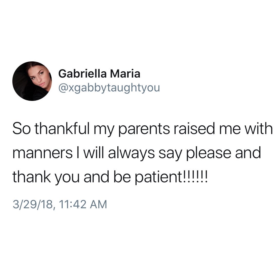 havemannerz's tweet photo. Always say Please &amp; Thank You! #Friday #quotestoliveby #quoteoftheday #pleaseandthankyou @xgabbytaughtyou https://t.co/Gw3yWnaKb3