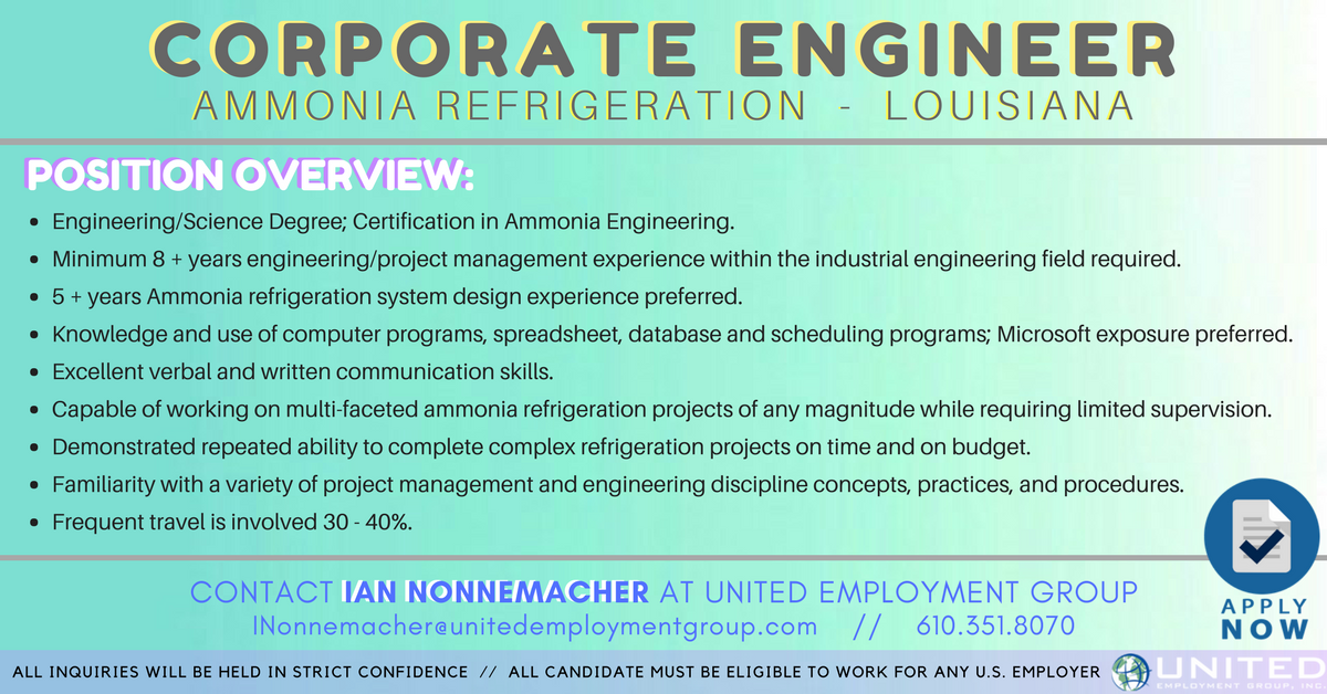 SEEKING: Corporate Engineer - Ammonia Refrigeration Plant - Louisiana! Contact Ian Nonnemacher - INonnemacher@unitedemploymentgroup.com or call 610-351-8070 for more information #ammoniarefrigeration
**All inquiries will remain in strict confidence.
