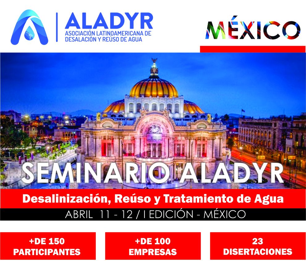 ANEASdeMexico's tweet photo. El 11 y 12 de abril se realiza el Seminario ALADYR sobre Desalinización, reúso y tratamiento de agua en la CDMX.

Más información 👉🏽: https://t.co/n4bUlTfgaY https://t.co/BtZBYtKWfD