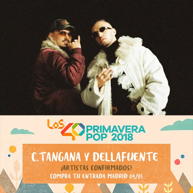 TonyAguilarOfi's tweet photo. CONFIRMADOS 🔴 Los cracks @c_tangana y @Dellafuente_ aceptan la invitación a #LOS40PrimaveraPop @WiZinkCenter Madrid el 4 de mayo en vivo!!! https://t.co/JaPc3vCNks