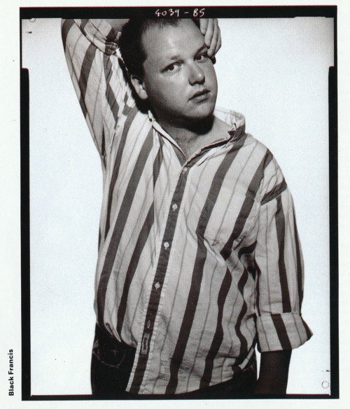 Happy Birthday, Frank Black aka Black Francis aka Charles Michael Kittridge Thompson IV, born this day in 1965! 