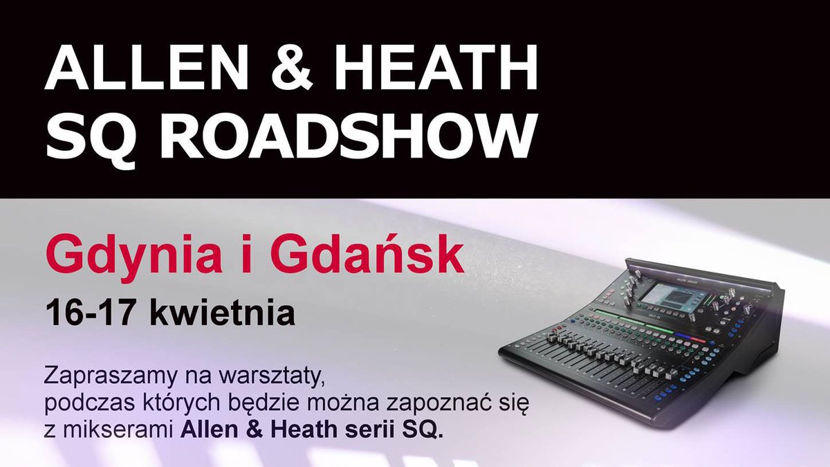 uptone_pl's tweet photo. Zapraszamy na prezentacje nowych mikserów cyfrowych @allen_heath z serii #SQ, które odbędą się 16 i 17 kwietnia w #Gdyni i #Gdańsku. Prezentacje poprowadzą specjaliści z firmy #KonsbudAudio https://t.co/soh07CxHK4 https://t.co/UBLrH95ys6