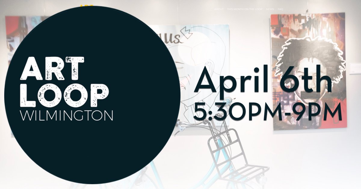 April's <a href="/artloopwilm/">Art Loop in Wilm</a> starts at 5:30PM TONIGHT (4/6) #WilmDE!! Visit ArtLoopWilmington.org for our full list of participating venues and artists. #netDE