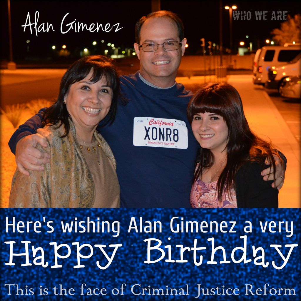 After spending roughly 24 years in prison for a crime he did not commit, Alan Gimenez is now enjoying freedom.  Seen here with his beloved family, Alan’s smile can light up a room. Today (April 6) we would love for you to join us in wishing Alan a very #HappyBirthday