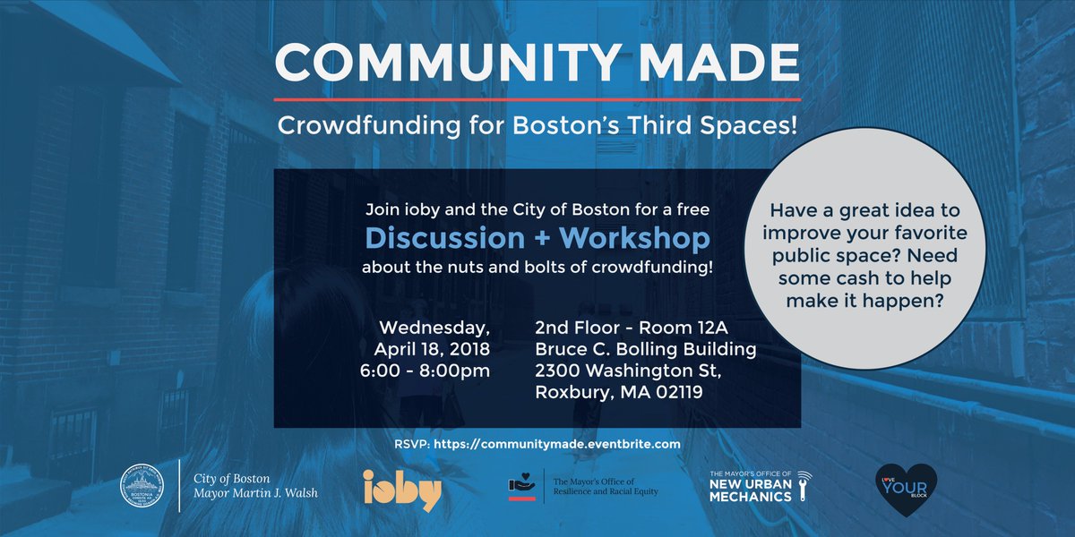 Got a community project you're hoping to get off the ground, but need a little 💰💰💰 to make it happen? Come to our civic crowdfunding workshop with <a href="/ioby/">ioby.org</a>, @BOSResilience, and @LYB_Boston on April 18 to get your project on the path to funding! RSVP now: communitymade.eventbrite.com