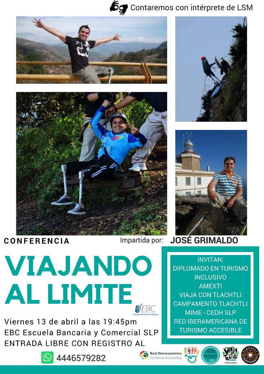 DipTurInclusivo's tweet photo. ATENCIÓN. Están todos invitados a la Conferencia Magistral impartida por José Grimaldo Colmenero "Viajando al límite", el próximo viernes 13 de abril a las 19:45 en la EBC Escuela Bancaria y Comercial de SLP, Entrada es gratuita https://t.co/Y5rmm9C4tK