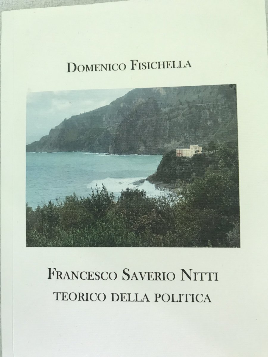 FmSirignano's tweet photo. Domenico Fisichella, Francesco Saverio Nitti teorico della politica, Edizioni Suor Orsola Benincasa, Napoli, 2018 https://t.co/T37MNTnlCo