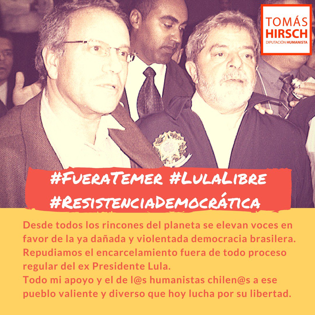 tomashirsch's tweet photo. Mi homenaje a un gran líder latinoamericano @LulapeloBrasil  Repudiamos su encarcelamiento fuera de todo proceso regular.
Todo mi  apoyo y el de l@s humanistas chilen@s a ese pueblo valiente y diverso que hoy lucha por su libertad. #ResistenciaDemocrática #FueraTemer #LulaLibre https://t.co/spubfmiKRz