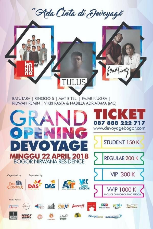 GRAND OPENING <a href="/devoyagebogor/">Devoyagebogor</a> w/ @KahitnaFull <a href="/tulusm/">Tulus</a> <a href="/fourtwntymusic/">Fourtwnty</a> @BatutaraPerc <a href="/MatBitel_Band/">MAT BITEL BAND</a>  <a href="/RINGGO_5/">RINGGO 5</a> <a href="/fajar_nugra/">Fajar Nugra</a> <a href="/ridwanremin/">Ridwan Remin</a> | MC <a href="/vikrirasta/">Vikri Rahmat</a> | 22 April 2018 at Bogor Nirwana Residence