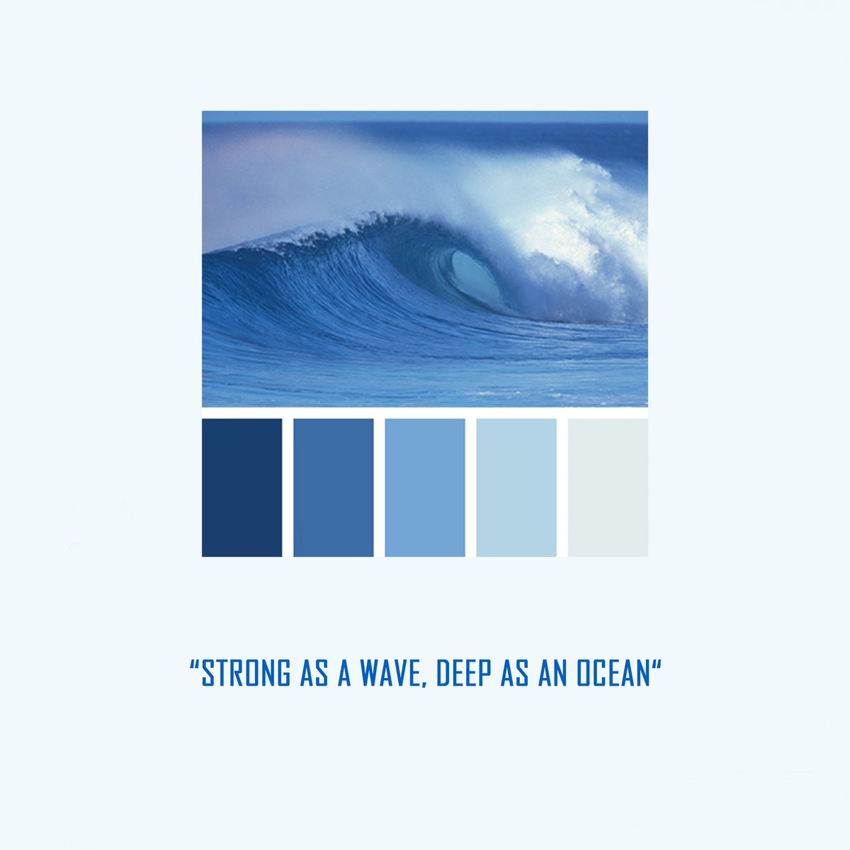 New theme : “Strong as a wave, deep as a ocean.”