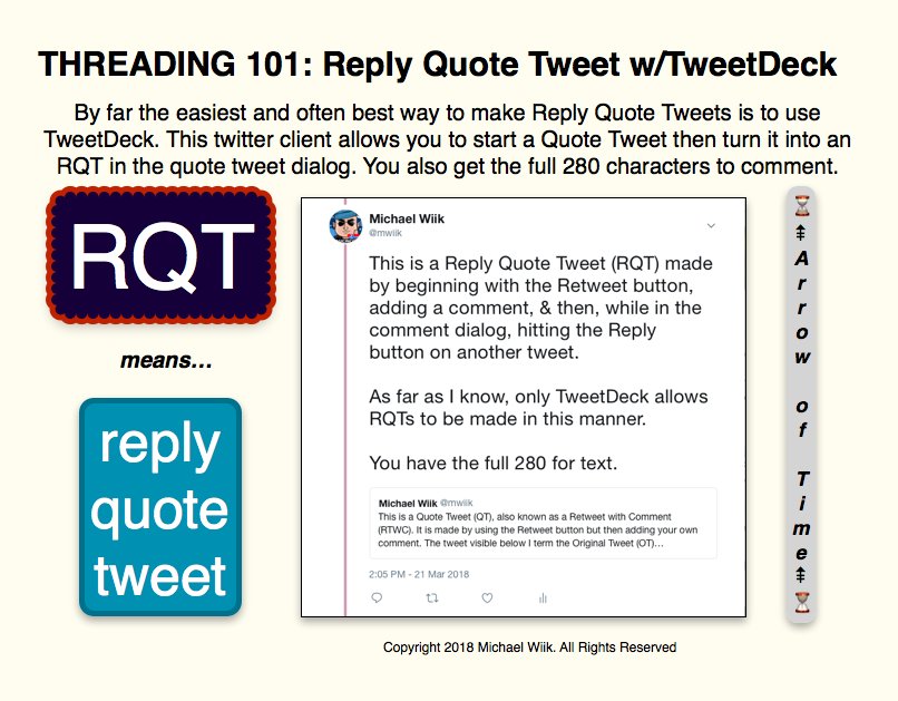 Threading 101: Reply Quote Tweet w/TweetDeck: By far the easiest and often best way to make Reply Quote Tweets is to use TweetDeck. This twitter client allows you to start a Quote Tweet then turn it into an RQT in the quote tweet dialog. You also get the full 280 characters to comment.