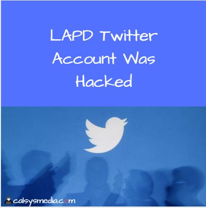 CALSYS_'s tweet photo. The #hacker gained access in to their twitter account to proclaim that the members of the #LAPD police force are “white supremacists”. https://t.co/7Gw6PVTXyy https://t.co/v6vNqFK8PX