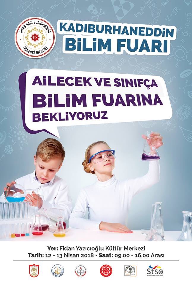 Türkiye´de ilk olma özelliği taşıyacak ve Sivas´ta eğitim alan tüm ortaokul ve lise öğrencilerine hitap edecek olan 33 ortaokul ve 53 lise projesinin sergileneceği KADI BURHANEDDİN BİLİM FUARINA tüm öğrencilerimizi ve Sivas halkını bekliyoruz.