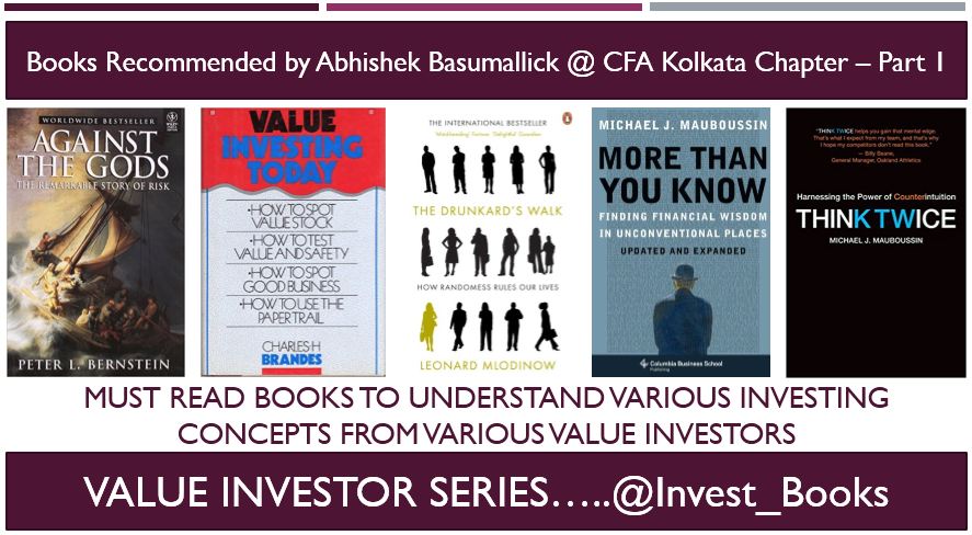 Value Investor Series Part 1: @a_basumallick 1. Against Gods: amzn.to/2H6SlxH 2. VI Today: amzn.to/2GG6Jt5 3. Drunkard's walk: amzn.to/2ErJJMz 4. More Than: amzn.to/2Epdmhn 5. Think Twice: amzn.to/2qe9J9c Blog:goo.gl/6f71jV