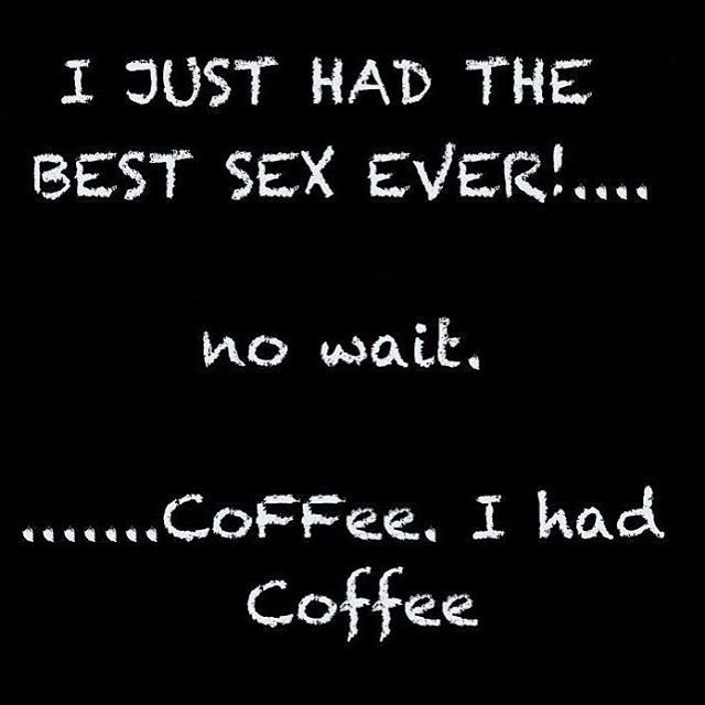 DyeStormere's tweet photo. It was very satisfying! ☕️😉👌🏻
.
Good morning! Have a great weekend.
.
.
.
#coffee #sex #bothgood #dyestormere #humor #morningtime #onmythirdcup #wired #morningvibes #caffeine #smile #lightenup #coffeeslut #getinmybelly #thatfirstsip #yesplease https://t.co/bepglrxXfg https://t.co/om6f2tGzl1