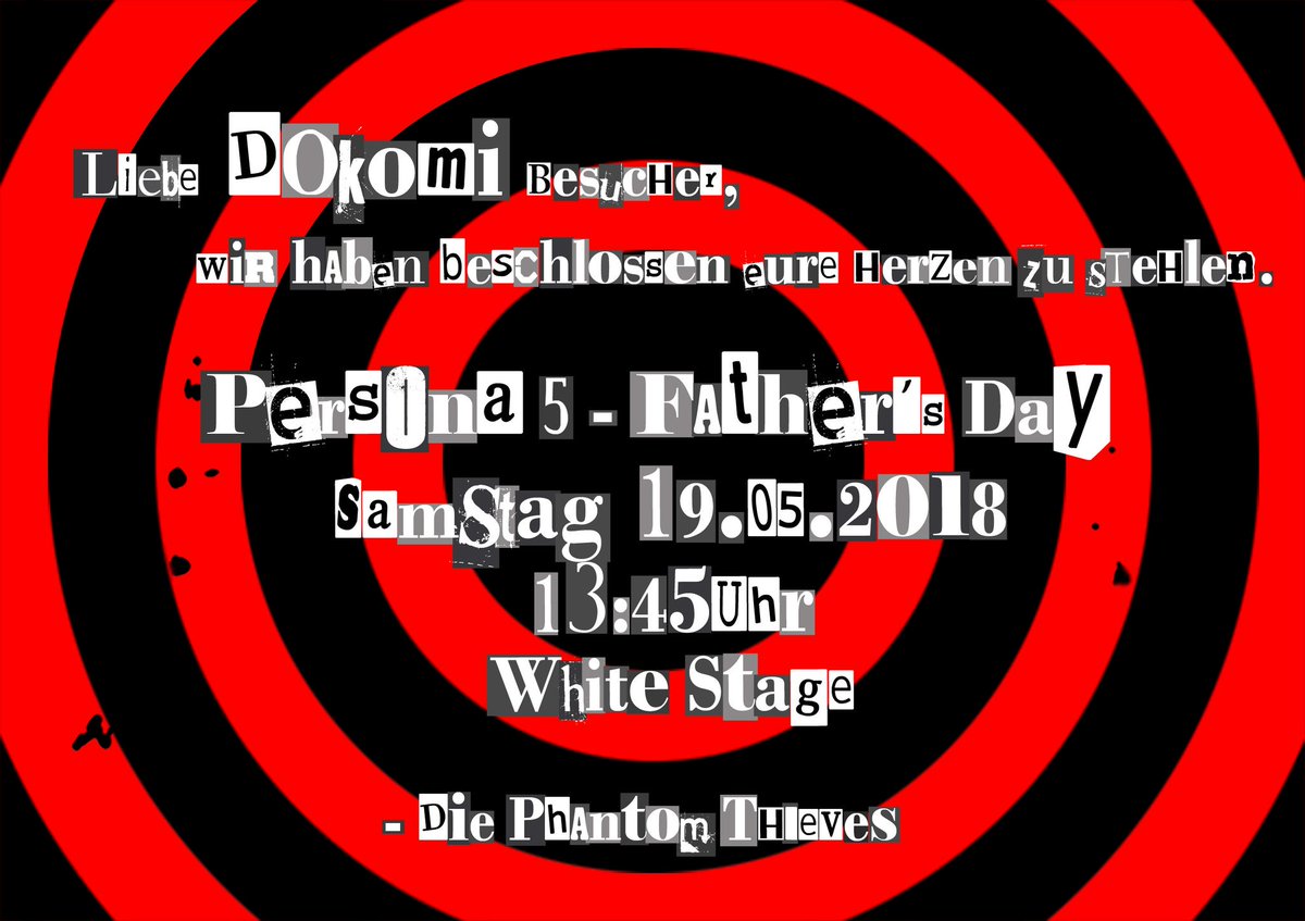 Liebe Dokomi-Besucher,
wir haben beschlossen euer Herz zu stehlen ♥️

#Persona5FathersDay
Samstag 19.05.2018
White Stage 13:45

Wir freuen uns unsere Premiere auf der <a href="/DoKomi/">DoKomi</a> zu präsentieren! 🔜