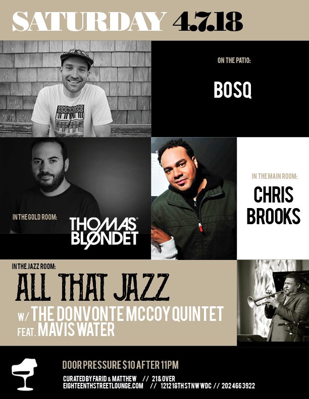 18thSTLounge's tweet photo. Doors 9pm/ 21+/ No Cover Before 11pm
Patio: @bosqmusic
Gold Room: @thomasblondet
Main Room: @chrisbrooksCB
Jazz Room: @DonvonteMccoy Quintet + #GrahamHatke
#ESL #DCLiveMusic @Rhythm_Culture #Jazz #Soul #Disco #House #Funk #Latin #Moombahton #WDC #GoldenTriangleDC #ESLSaturdays https://t.co/LP1EkEyNBT