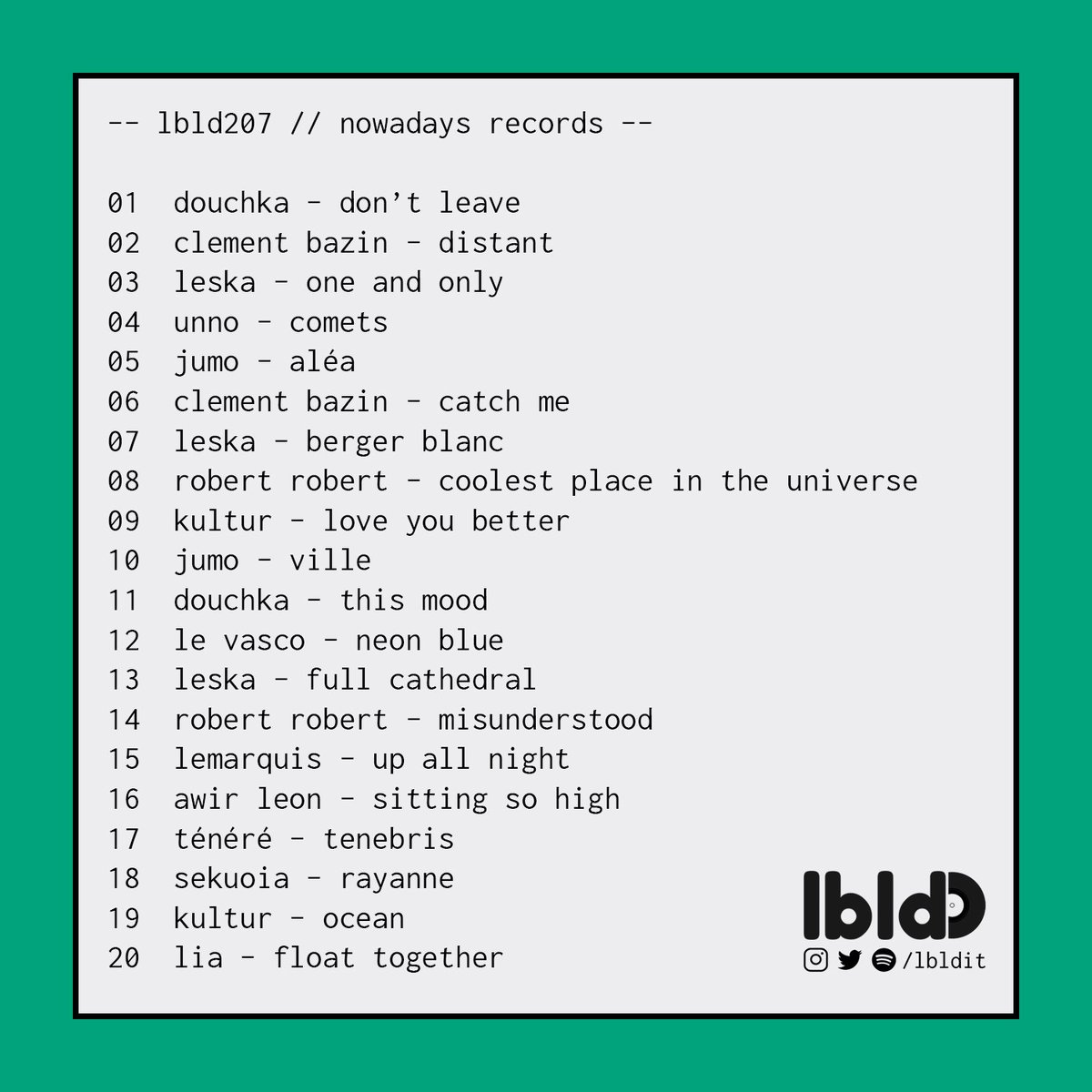 lbldit's tweet image. Full track list from lbld207 - @nowadaysrecords
Feat: @clementbazin_ @Jumoproject @weareunno @douchkaaa @awirleon @kultursound @lemarquismusic @SEKUOIA and more!
▶︎ smarturl.it/lbld207n
