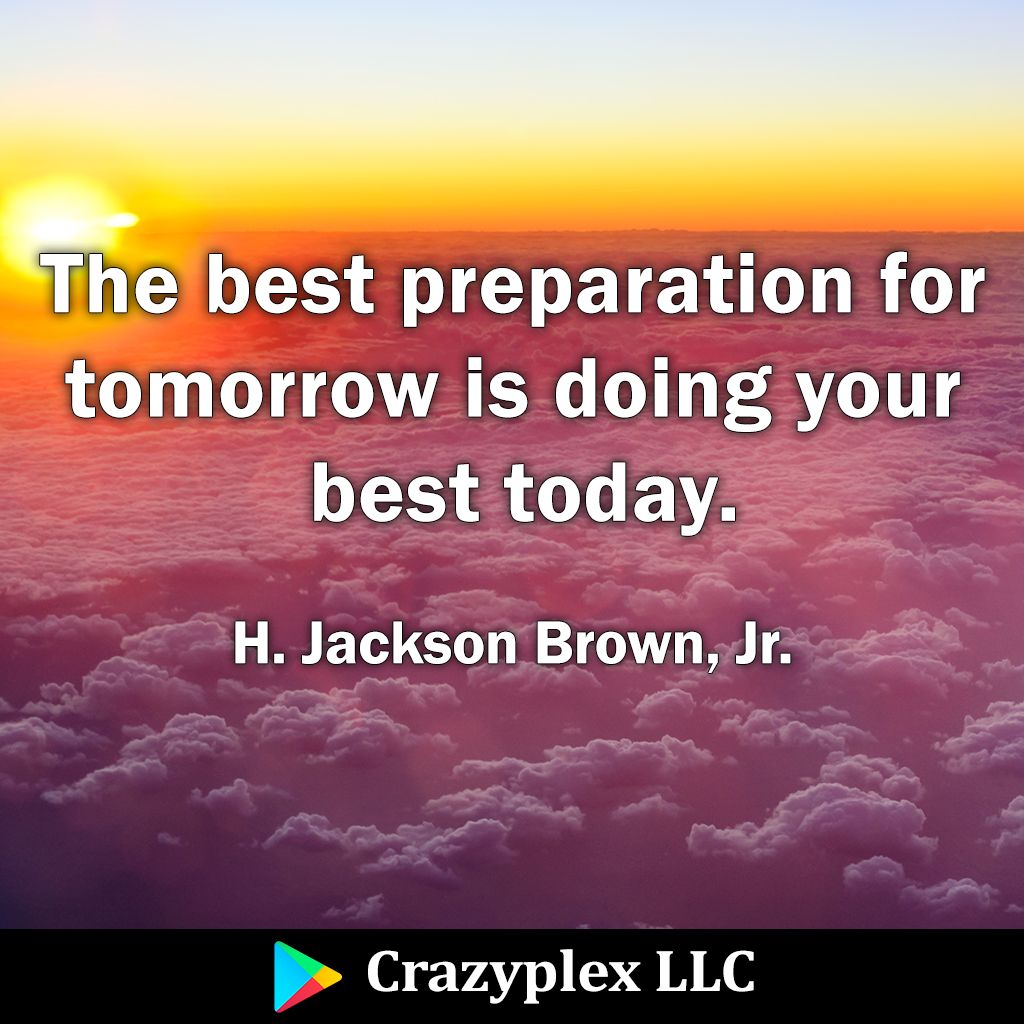 SirajAdmani's tweet photo. #RT @crazyplex: "The best preparation for tomorrow is doing your best today." - H. Jackson Brown, Jr.
#inspirationalquotes #quoteoftheday #bestquotes #important #saying #quotes #quote #quotesforlife #quotesdaily #quotesforyou #crazyplex https://t.co/uWHdlszd9T