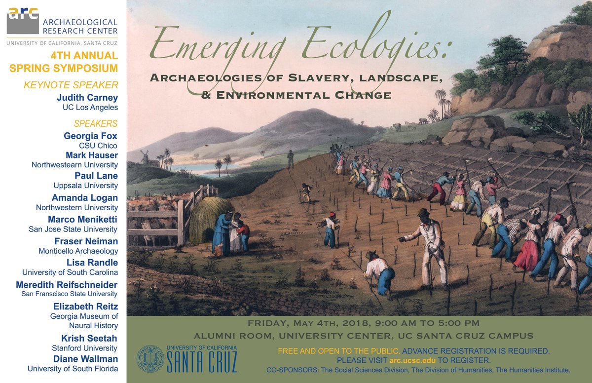 ucscARC's tweet photo. Join us on May 4th, for our 4th Annual Spring Symposium - โEmerging Ecologies: Archaeologies of Slavery, Landscape, & Environmental Changeโ #ucscARC # santacruzarchaeology #UCSC https://t.co/FmQvYIGPSG