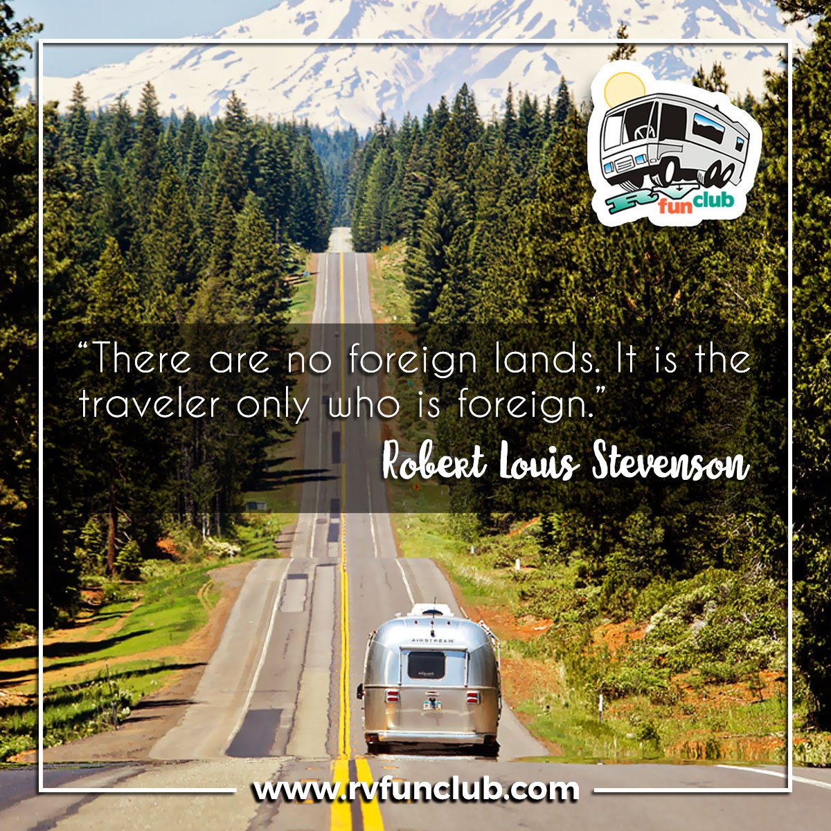 RvFunClub's tweet photo. Don't be foreign of so many lands waiting to be discovered by you and your loved ones! The best of nature comes with the #RVFunClub! #Quote https://t.co/iXe9fRHY2H
